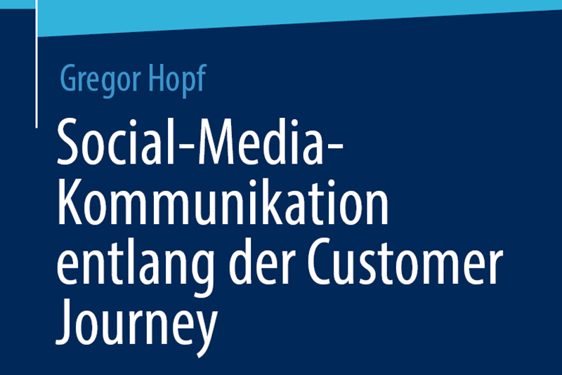 Buchcover „Social-Media-Kommunikation entlang der Customer Journey – Die Kommunikation durch den Einsatz einfacher, zielgenauer Kennzahlen erfolgsorientiert ausrichten“ 