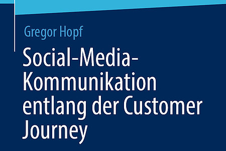 Buchcover „Social-Media-Kommunikation entlang der Customer Journey – Die Kommunikation durch den Einsatz einfacher, zielgenauer Kennzahlen erfolgsorientiert ausrichten“ 